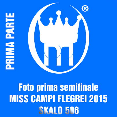 copertina prima parte SEMIFINALI 2015 MISS CAMPI FLEGREI