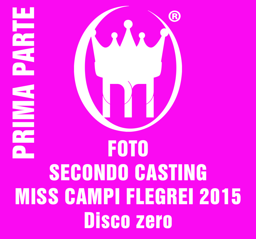 0 PRIMA PARTE COPERTINA SECONDO CASTING MISS CAMPI FLEGREI 2015